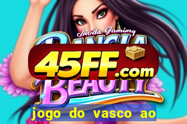jogo do vasco ao vivo hd